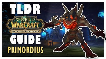 TLDR PRIMORDIUS Normal + Heroic Guide - Throne of Thunder | MoP Classic