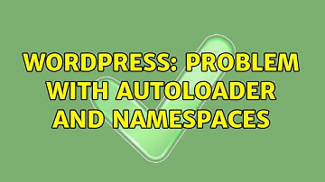 Wordpress: Problem with autoloader and namespaces