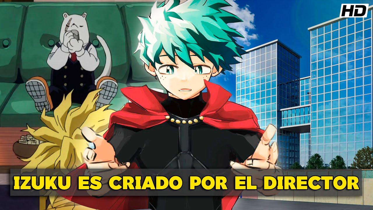 QHPS Izuku Fuera Criado Por El Director De La Academia U.A.?