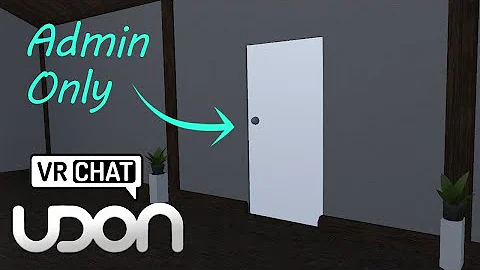 Create an Admin / VIP Only Room - Udon / VRChat SDK3.0