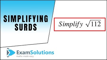 Surds : Simplifying surds : ExamSolutions