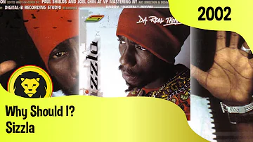 Sizzla -  Why Should I. + LYRICS (Sizzla - Da Real Thing, VP Records,  2002)