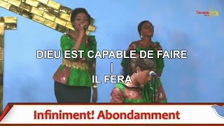 Video thumbnail of "ADORATION : DIEU EST CAPABLE DE FAIRE - IL FERA"