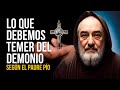 3 consejos del padre po a sus hijos espirituales ante los ataques del demonio