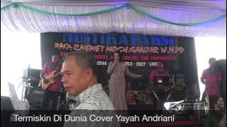 Termiskin Di Dunia Cover Yayah Andriani (LIVE SHOW KALENCEURI PANGANDARAN)