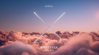 Video thumbnail of "Kygo ft. Ava Max - Whatever / Leaked 64 kbps (Download)"
