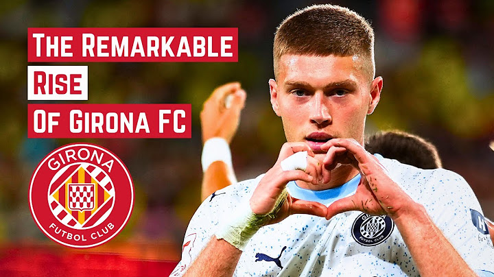 The Remarkable Rise of Girona FC