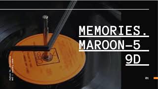 Maroon 5 - Memories (9D AUDIO)(360°)