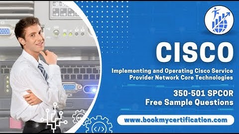 CCNP Service Provider 350 501 SPCOR Exam Exam Practice Questions