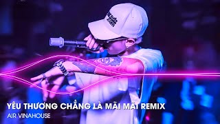 Nào Ai Có Biết Được Rằng Cuộc Đời Không Giống Như Mộng Remix - Yêu Thương Chẳng Là Mãi Mãi Remix