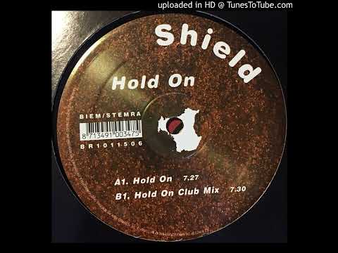 Shield (4) — Shield - Hold On (Club Mix)-2001
