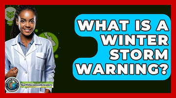 What Is A Winter Storm Warning? - Earth Science Answers