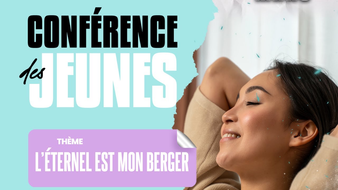 Conférence des Jeunes : l'Éternel est mon berger - session du 23 mars 2023