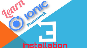Learn how to install Ionic 3 step by step.(installation of Ionic 3)