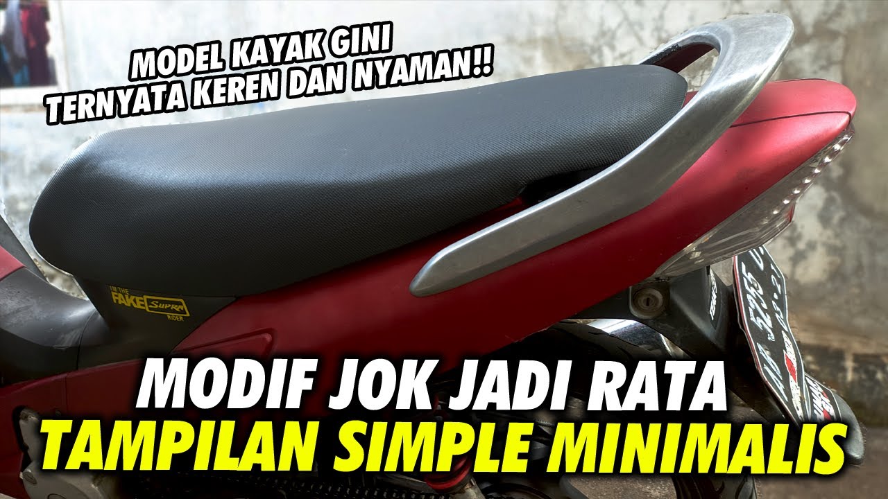 CUSTOM JOK SIMPLE MINIMALIS NYAMAN DAN KEREN MODIF SUPRA X 125