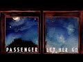 Passenger | Let Her Go{hour version}