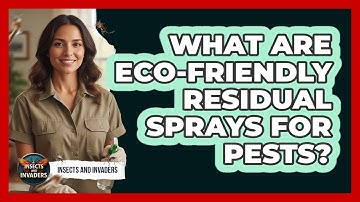 What Are Eco-friendly Residual Sprays For Pests? - Insects and Invaders