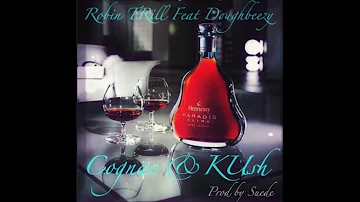 Robin Trill - Cognac And Kush (Feat Doughbeezy) [ Produced By Suede ]