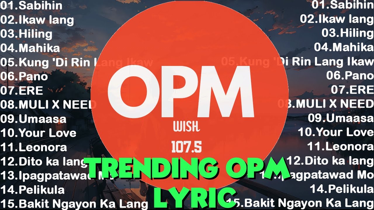 Trending New OPM Songs With Lyrics 2024 : Sabihin, Ikaw lang, Hiling,  Ikaw lang, Mahika....