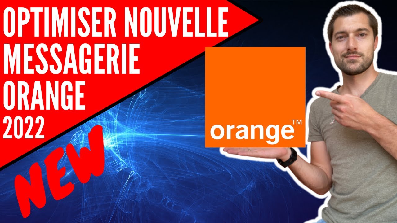 COMPRENDRE ET OPTIMISER SA NOUVELLE MESSAGERIE ORANGE (2022) - YouTube