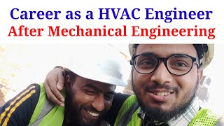 After Mechanical Engineering | Career as a HVAC Engineer