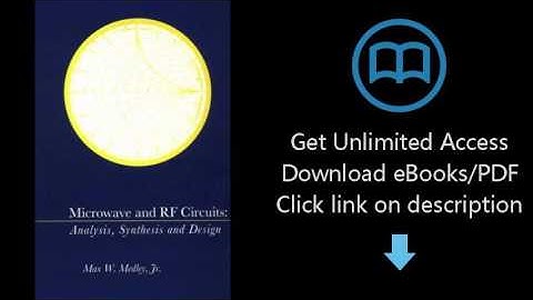 Download Microwave and RF Circuits: Analysis, Synthesis, and Design (Artech House Antennas and P PDF