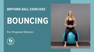 Pregnancy Ball Exercises: Bouncing