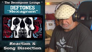 Old Composer REACTS to Deftones Hexagram - Metal Reaction & Reflection // The Decomposer Lounge