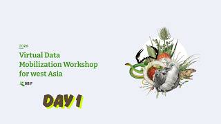 GBIF Data Mobilization for West Asia : Day 1