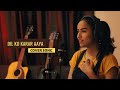 Dil ko karar aaya   niveta dhingra  female cover  unplugged   black bird records