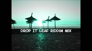 Drop leaf Riddim Mix 2013 tracks in the description