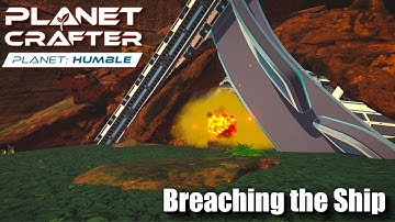 "Breaching the Ship" - The Planet Crafter - Planet Humble DLC - Episode 13
