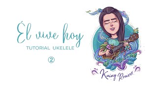 Video thumbnail of "Tutorial Ukelele  - Él vive hoy"