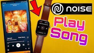 How To Play Song In Noise Smartwatch 🎵 | Play Song In Noise ColorFit Smartwatch | Noise Ultra 3
