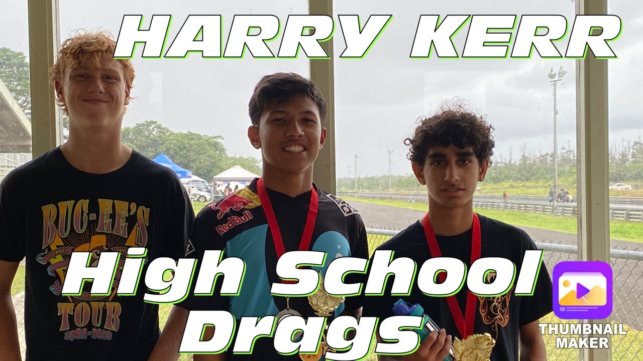 Harry Kerr High School Drags - May 27th 2023 - @HDRL Event