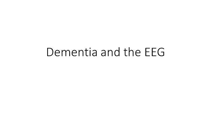 Dementia and the EEG