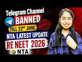 Telegram Channel Banned Till 22nd June || NTA LIVE Update || RE-NEET2026