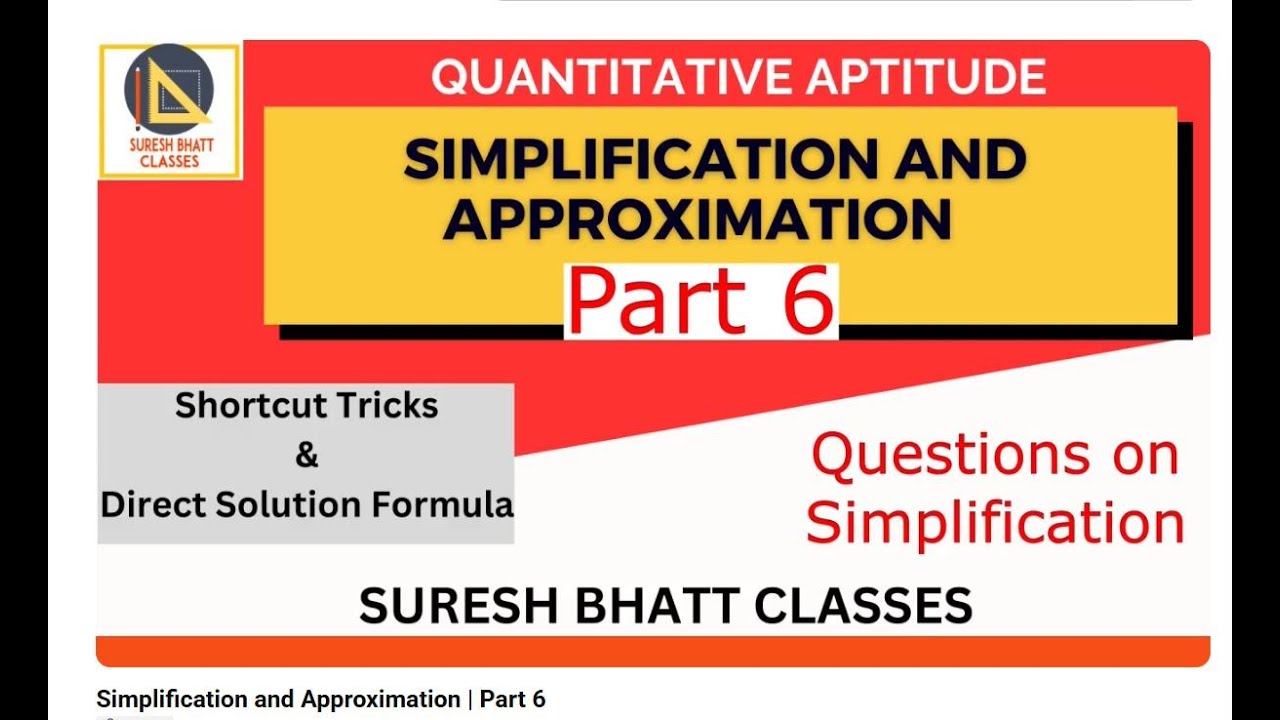 Simplification and Approximation | Part 6