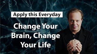 Change Your Brain, Change Your Life - Dr Joe Dispenza