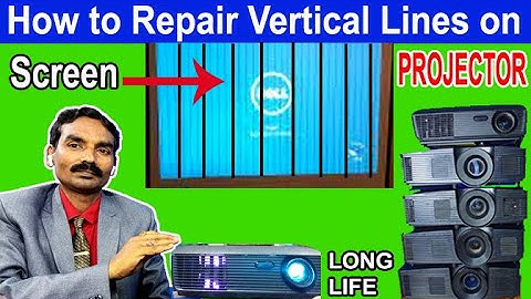 How to Repair | Vertical Lines on Projector - Screen