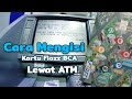 Cara Isi Kartu Flazz BCA Lewat ATM 🏧