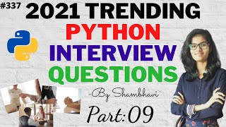 2021 Trending Python Interview questions Part 09 | python interview question with answers