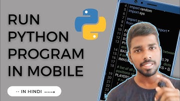 Run Python Program on Mobile: Easy Python Android Guide