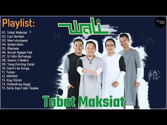 Tobat Maksiat - Wali Band Full Album Religi 2023 class=