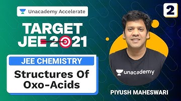 Structures of Oxo-Acids: Advanced Chemical Bonding | IOC | Target IIT-JEE 2021 | PMS Sir | Unacademy