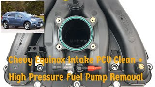 Chevy Equinox intake removal PCV clean and high-pressure fuel pump removal 2.4 four-cylinder