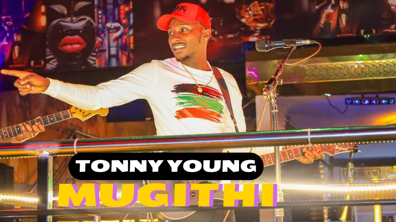 TONNY YOUNG MUGITHI LIVE |LATEST MUGITHI |ALL TIME HITS |TONNY YOUNG | PRINCE MEDIA | MUGITHI PRINCE