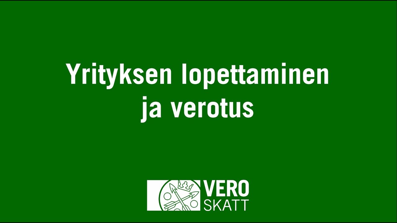 Yrityksen lopettaminen ja verotus