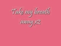 Jessica Simpson "Take My Breath Away" Lyrics