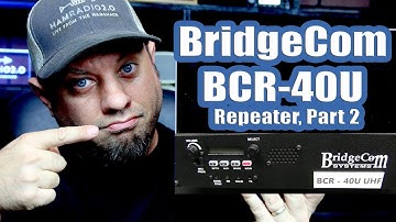 Bridgecom BCR Repeater Setup, Part 2